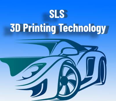 Automakers : Why pick SLS 3DP technology for manufacturing revolution?