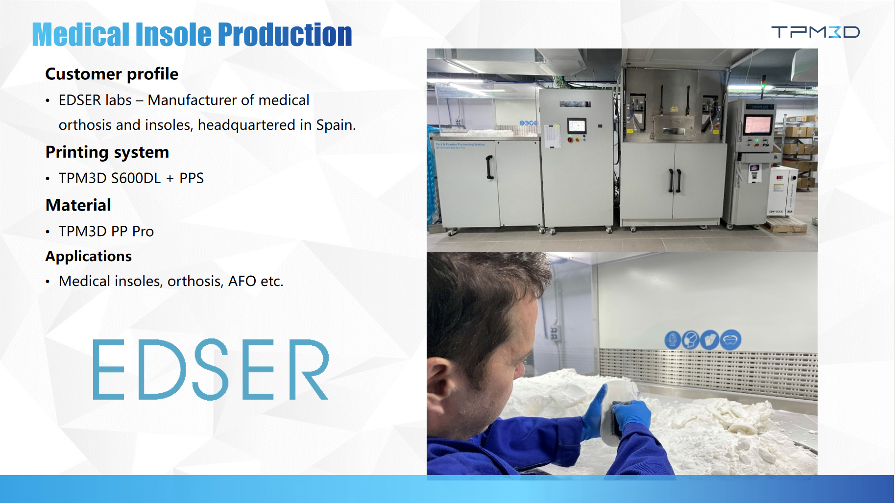 Medical insole production with TPM3D S600DL and PPS solutions at Edser Labs