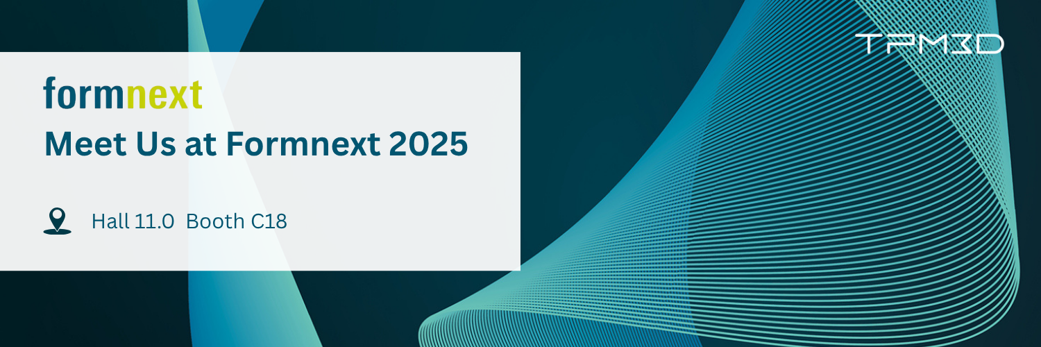 Meet TPM3D at Formnext 2025